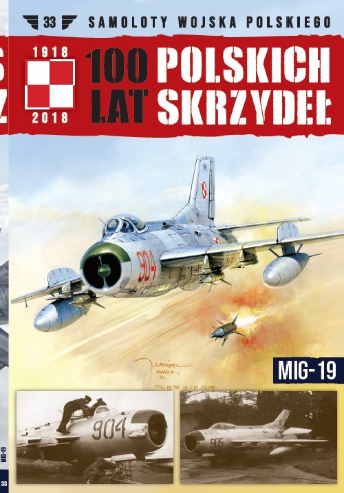 100 lat polskich skrzydeł Tom 33 MIG-19