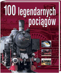100 legendarnych pociągów