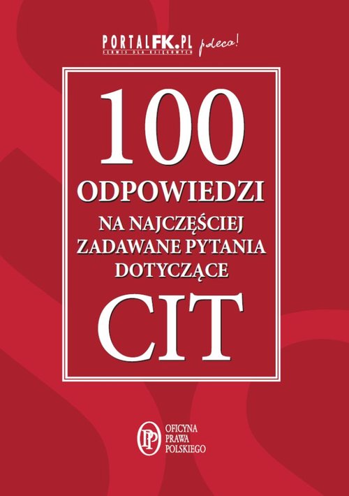 100 odpowiedzi na najczęściej zadawane pytania CIT