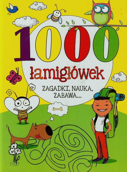 1000 łamigłówek. Zagadki, nauka, zabawa...