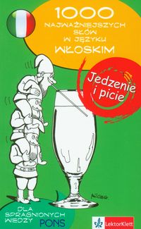 1000 najważniejszych słów. Jedzenie i picie. Włoski