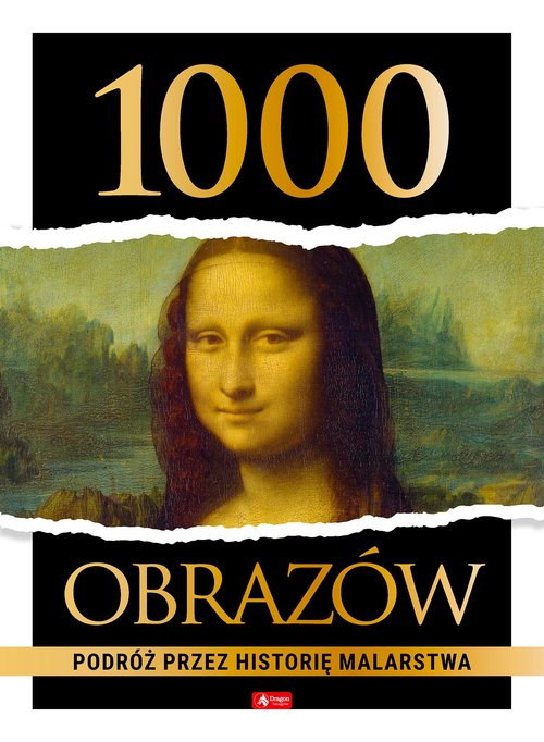 1000 obrazów. Podróż przez historię malarstwa