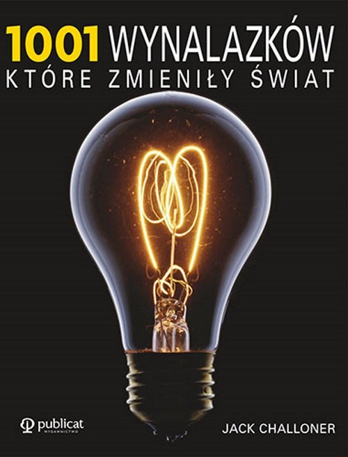 1001 wynalazków, które zmieniły świat