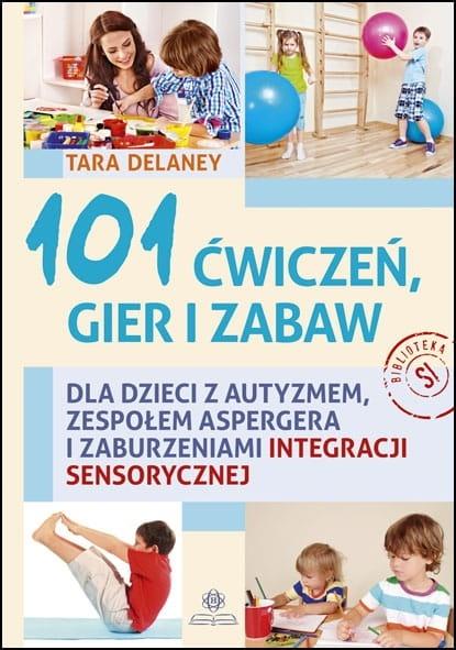 101 ćwiczeń, gier i zabaw