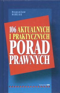 106 aktualnych i praktycznych porad prawnych