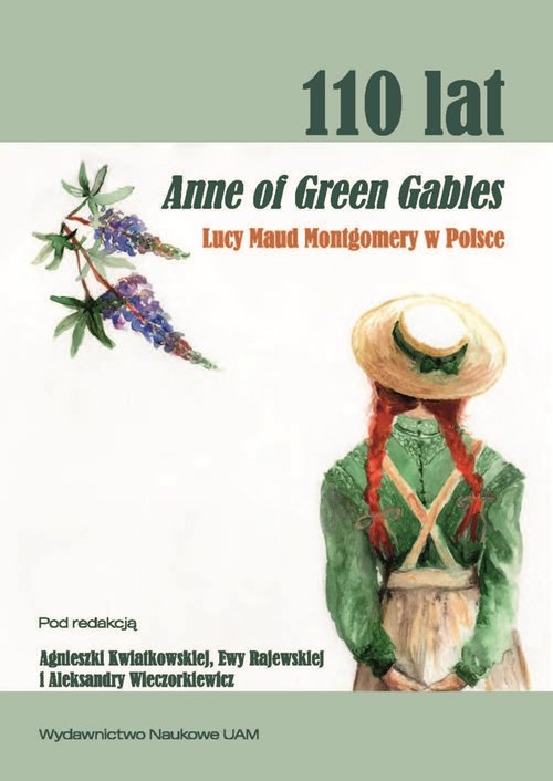 110 lat Anne of Green Gables Lucy Maud Montgomery w Polsce.