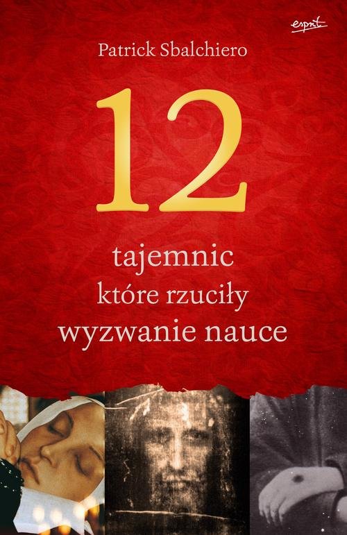 12 tajemnic chrześcijaństwa, które rzuciły wyzwanie nauce