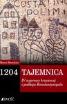 1204 tajemnica iv wyprawy krzyżowej i podboju konstantynopola