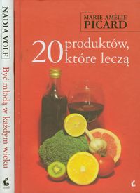 20 produktów które leczą Być młodą w każdym wieku