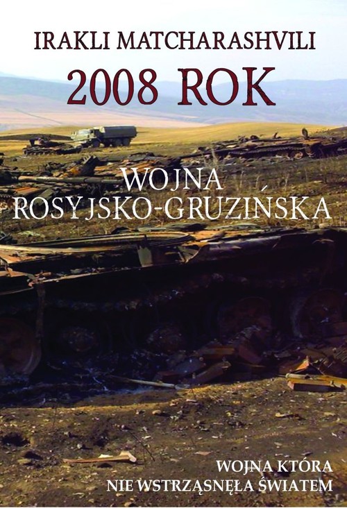 2008 rok Wojna rosyjsko-gruzińska