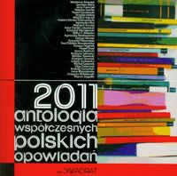 2011 antologia współczesnych polskich opowiadań