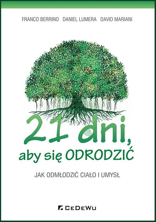 21 dni aby się odrodzić Jak odmłodzić ciało i umysł
