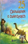 25 OPOWIASTEK O ZWIERZĘTACH TOM 1 TW