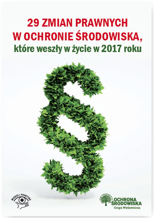 29 zmian prawnych w ochronie środowiska które weszły życie w 2017 r.