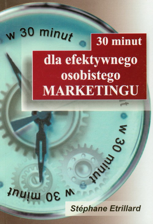 30 minut dla efektywnego osobistego Marketingu