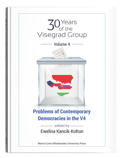 30 years of the Visegrad Group. Volume 4: Problems of Contemporary Democracies in V4