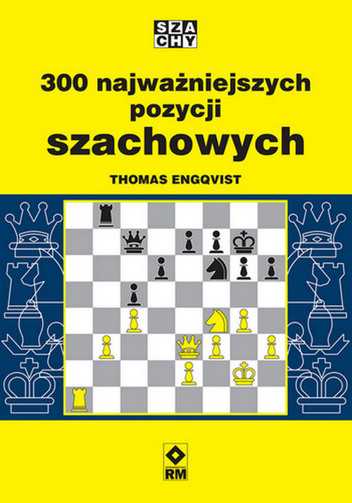 300 najważniejszych pozycji szachowych
