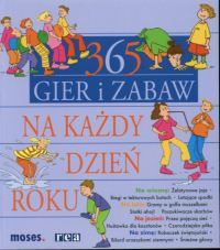 365 gier i zabaw na każdy dzień roku