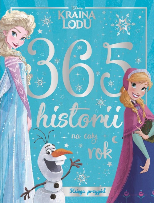 365 historii na cały rok Księga przygód Disney Kraina Lodu