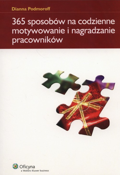 365 sposobów na codzienne motywowanie i nagradzanie pracowników