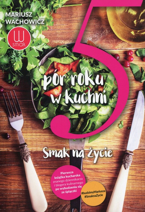 5 pór roku w kuchni Smak na życie