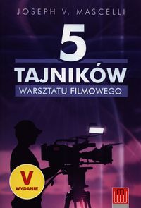 5 tajników warsztatu filmowego