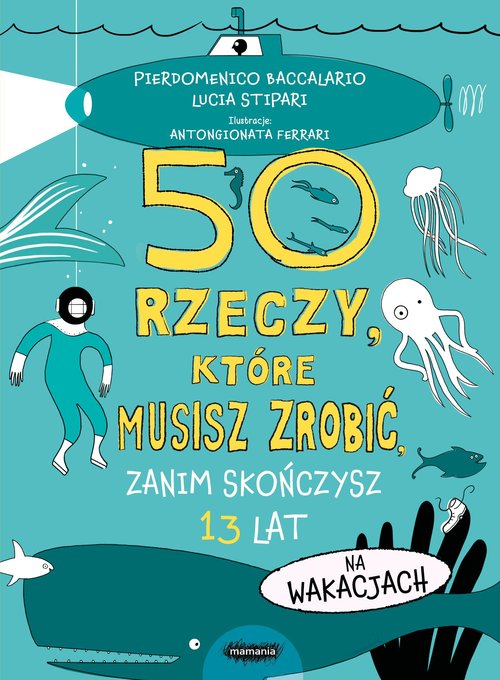 50 rzeczy które musisz zrobić zanim skończysz 13 lat Na wakacjach