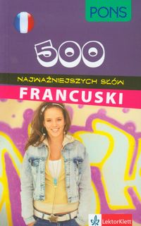 500 najważniejszych słów Francuski