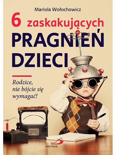 6 zaskakujących pragnień dzieci
