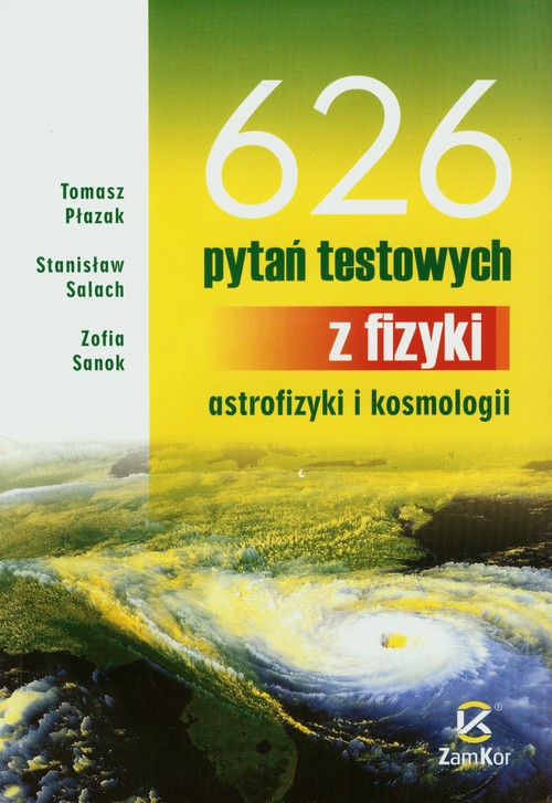626 pytań testowych z fizyki, astrofizyki i kosmologii