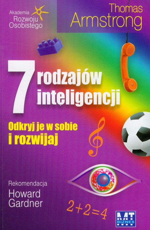 7 rodzajów inteligencji. Odkryj je w sobie i rozwijaj