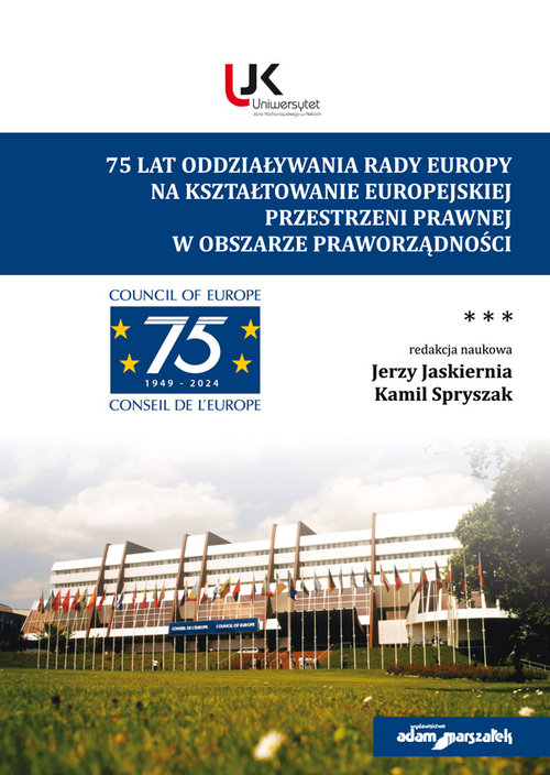 75 lat oddziaływania Rady Europy na kształtowanie europejskiej  przestrzeni prawnej w obszarze prawo