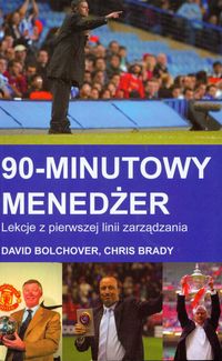 90 minutowy menadżer Lekcje z pierwszej linii zarządzania