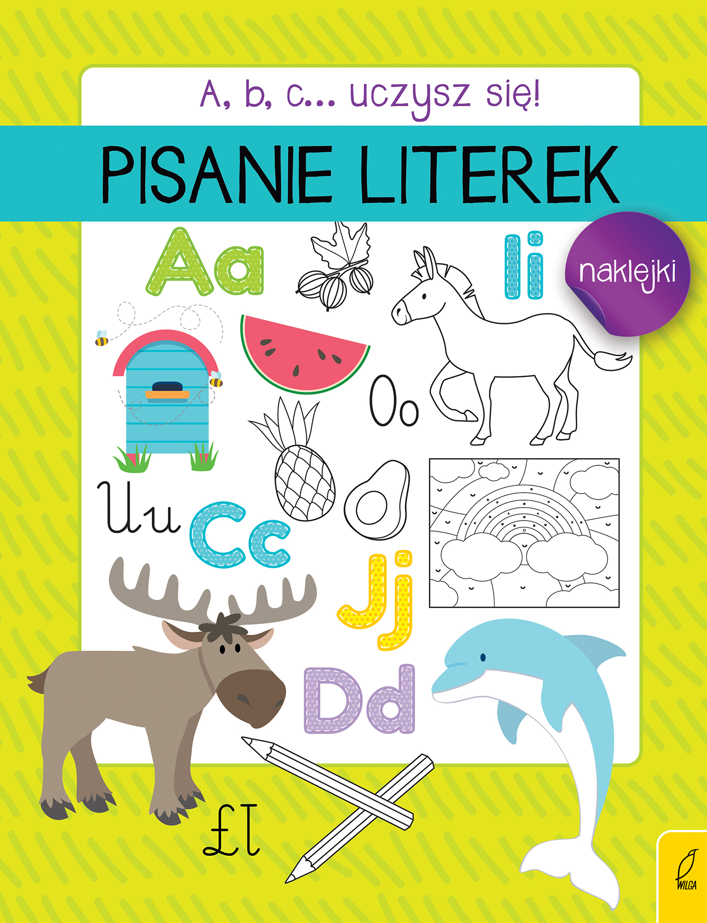 A, b, c... Uczysz się! Pisanie literek