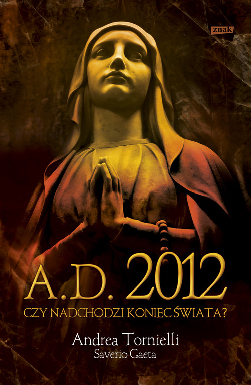 A.D. 2012 - Czy nadchodzi koniec świata?