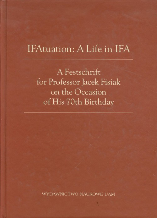 A Festchrift for Professor Jacek Fisiak on the Occasion of His 70th Birthday