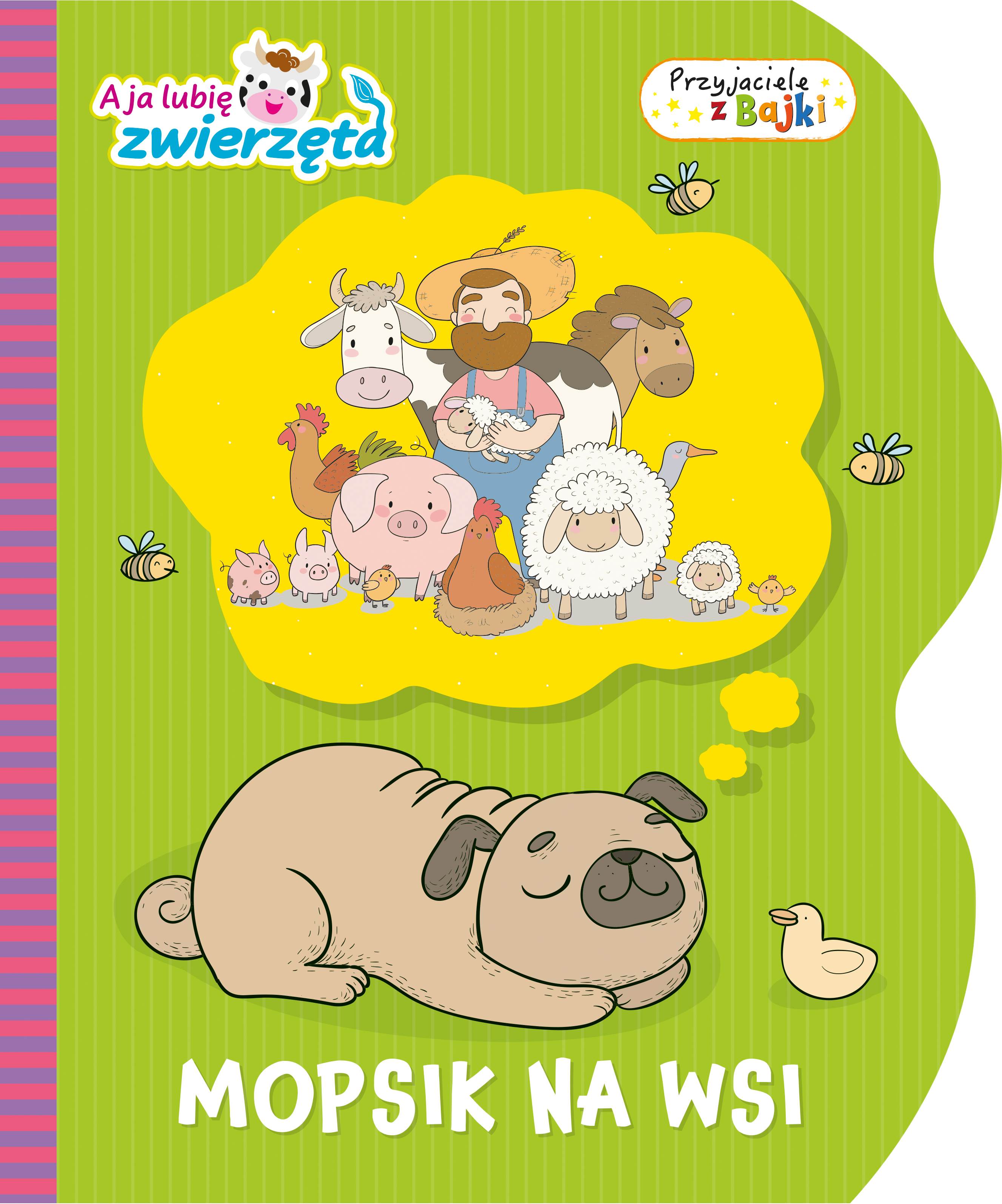 A ja lubię zwierzęta Przyjaciele z bajki Mopsik na wsi