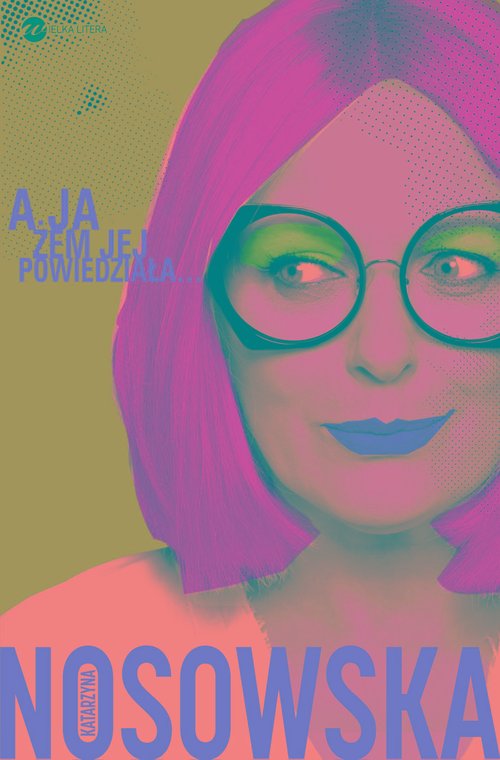 A ja żem jej powiedziała…