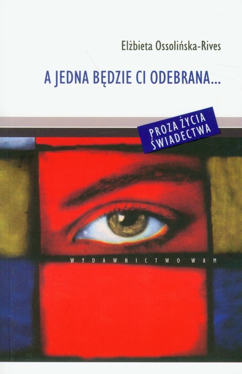 A jedna będzie ci odebrana...