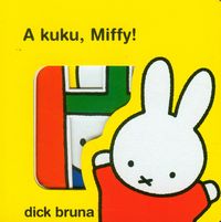 A kuku, Miffy!
