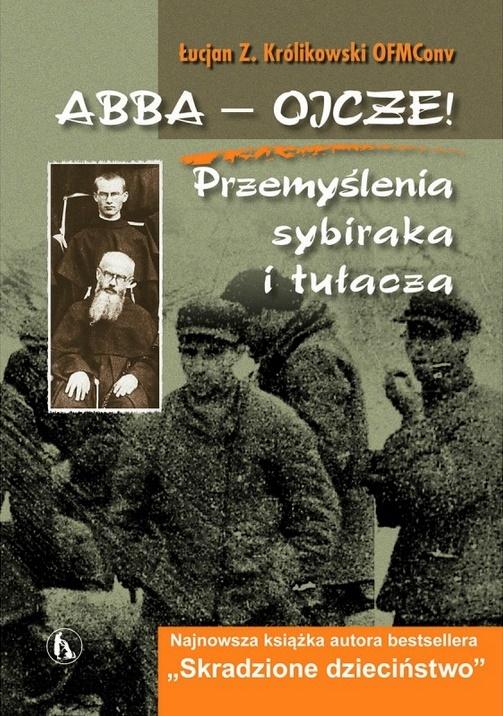 Abba - Ojcze! Przemyślenia sybiraka i tułacza