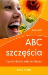 ABC SZCZĘŚCIA CZYNIĆ DOBRO WŁASNEJ DUSZY TW