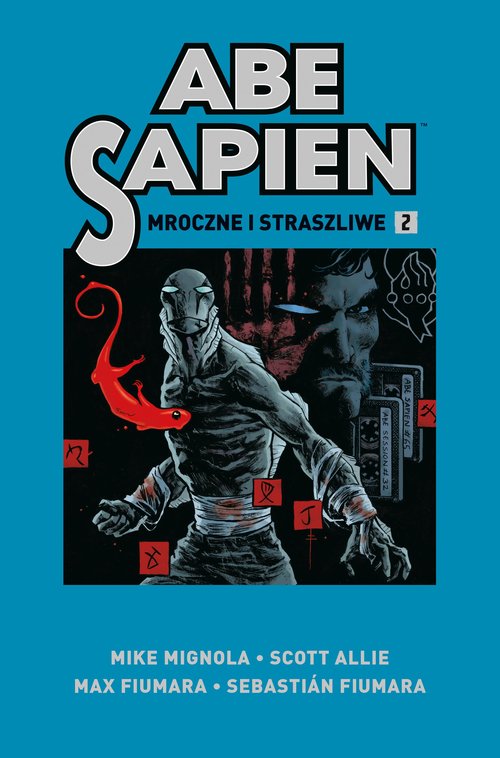 Abe Sapien. Mroczne i straszliwe. Tom 2