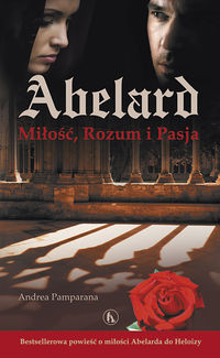 Abelard Miłość, Rozum i Pasja