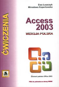 Access 2003 wersja polska. Ćwiczenia