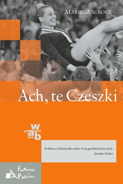 Fortuna i fatum. Ach, te Czeszki