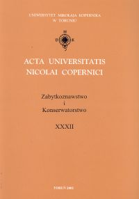 Acta Universitatis Nicolai Copernici Zabytkoznawstwo i Konserwatorstwo XXXII