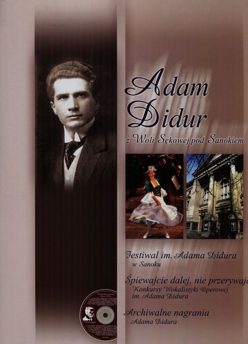 Adam Didur z Woli Sękowej pod Sanokiem + CD