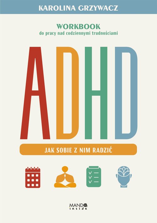 ADHD. Jak sobie z nim radzić