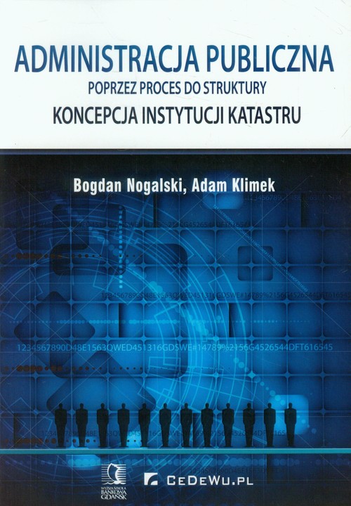 Administracja publiczna poprzez proces do struktury. Konstrukcja instytucji katastru